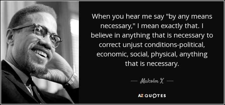 quote-when-you-hear-me-say-by-any-means-necessary-i-mean-exactly-that-i-believe-in-anything-malcolm-x-54-67-71
